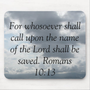 For whosoever shall call upon the name of the Lord Mouse Pad