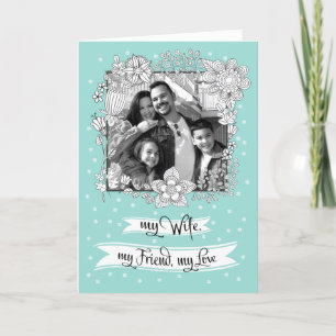 For Wife on Mother's Day. Floral Frame Photo Card