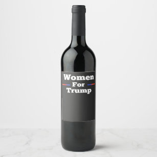 For Women trump wine bottle Wine Label