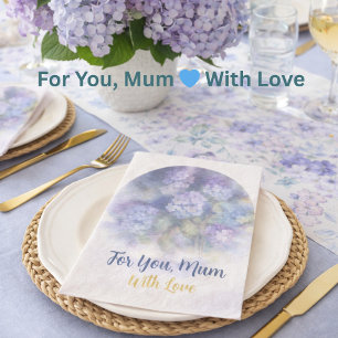 For You Mum Hydrangea Floral Napkin