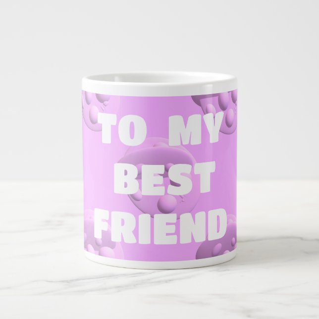 For your best friend bubbles in pink large coffee mug (Front)