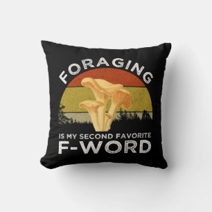 Foraging Is My Second Favourite F-Word Chanterelle Throw Pillow