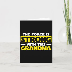 Force Is Strong With This My Grandma Card