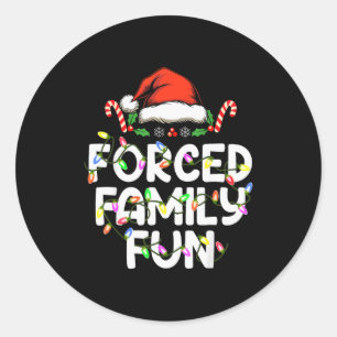 Forced Family Fun Christmas Pajamas Funny  Classic Round Sticker