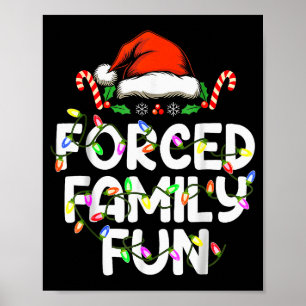 Forced Family Fun Christmas Pajamas Funny  Poster