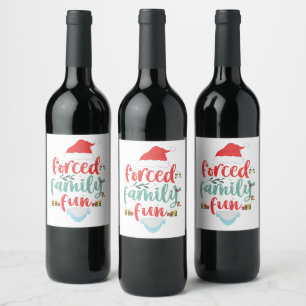 Forced Family Fun Funny Christmas Matching Gift  Wine Label