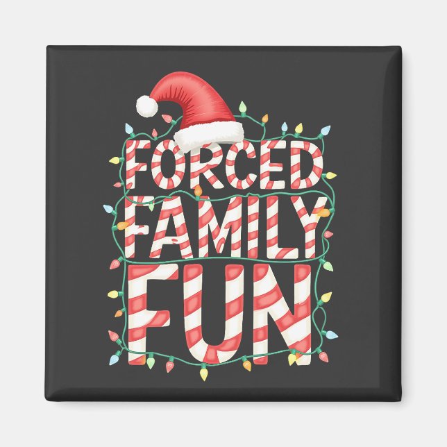 Forced Family Fun Funny Family Matching Outfit Magnet (Front)
