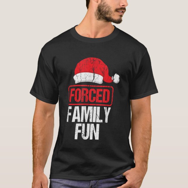 Forced Family Fun Merry Christmas Winter Holiday T-Shirt (Front)