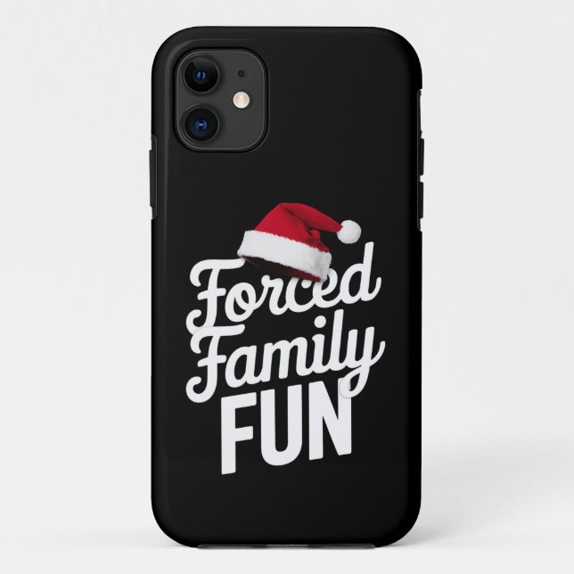 Forced Family Fun Party Reunion Sarcastic Xmas Case-Mate iPhone Case (Back)