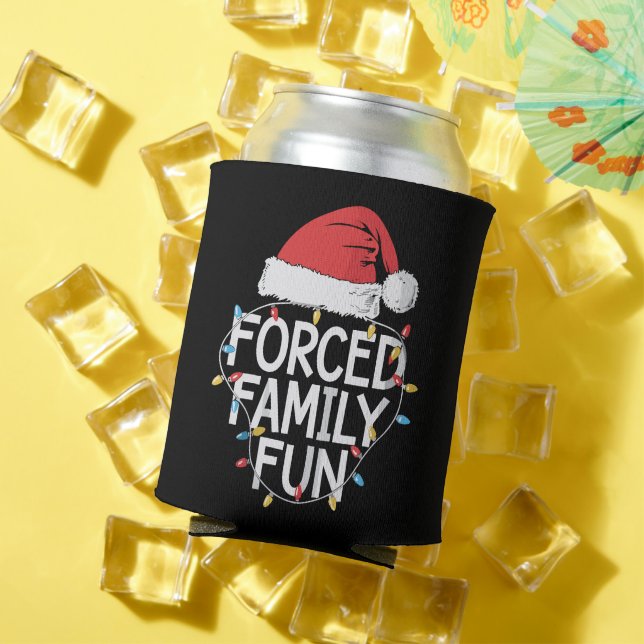 Forced Family Fun Sarcastic Christmas Funny  Can Cooler (In Situ Summer)