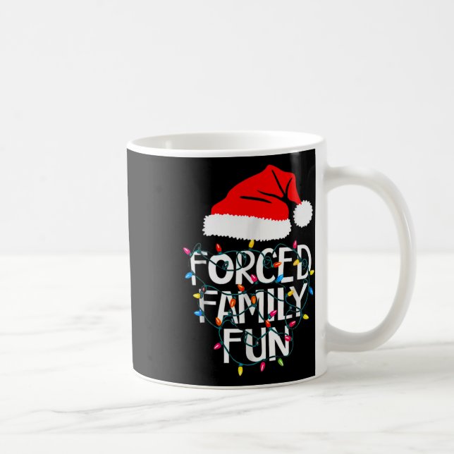 Forced Family Fun Sarcastic Christmas Funny  Coffee Mug (Right)