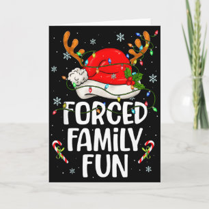 Forced Family Fun Sarcastic Christmas Funny Men Wo Card