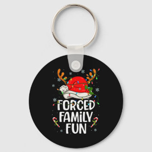 Forced Family Fun Sarcastic Christmas Funny Men Wo Keychain
