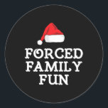 Forced Family Fun Sarcastic Funny Anti-christmas G Classic Round Sticker<br><div class="desc">Forced Family Fun Sarcastic Funny Anti-christmas Gift</div>