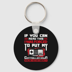 Forced To Put My Controller Away Gaming & Game Keychain