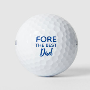Fore the Best Dad Blue Father's Day  Golf Balls