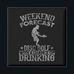 Forecast Disc Golf Chance Of Drinking Distressed  Magnet<br><div class="desc">Forecast Disc Golf Chance Of Drinking Distressed</div>