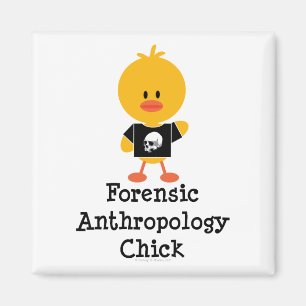 Forensic Anthropology Chick Magnet
