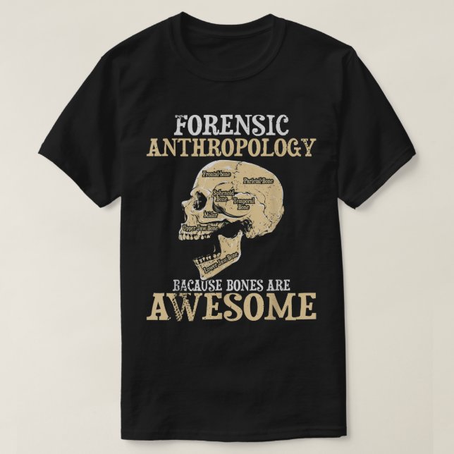 Forensic Anthropology - Cultural Anthropologist Fo T-Shirt (Design Front)