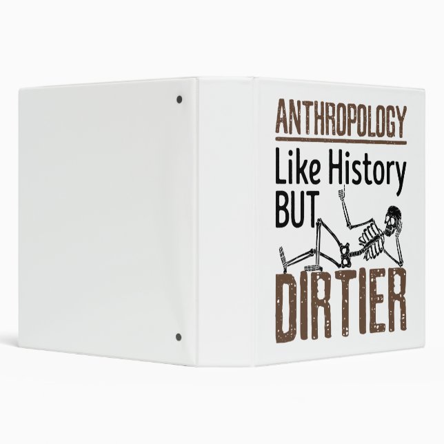 Forensic Anthropology Like History But Dirtier Binder (Background)
