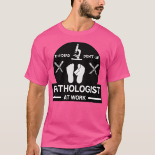 Forensic Pathology Gifts Forensic Science Forensic T-Shirt