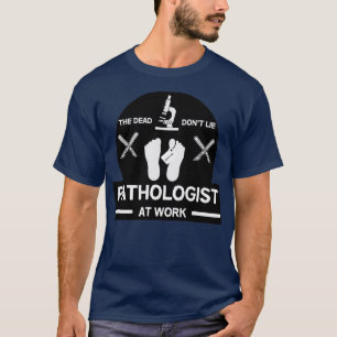 Forensic Pathology Gifts Forensic Science Forensic T-Shirt