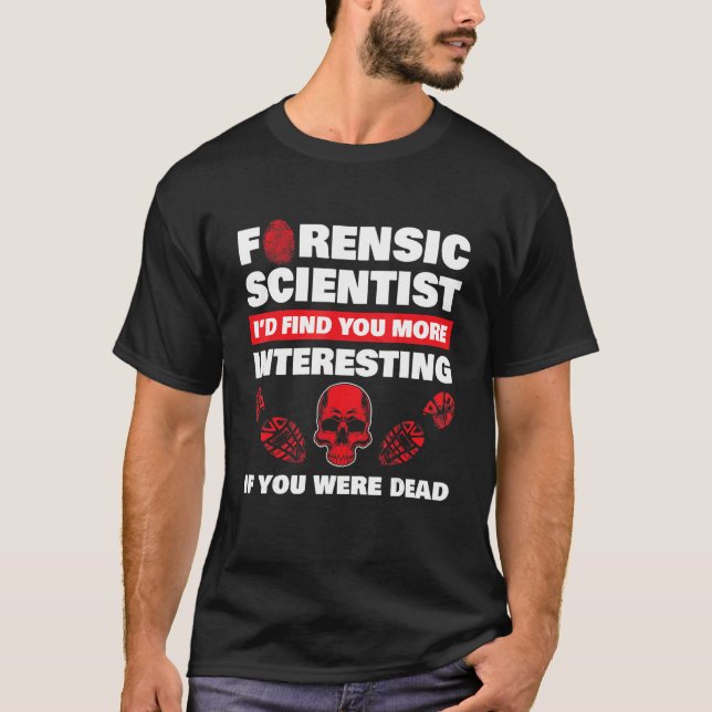 Forensic Science  Crime Scene Evidence Dna Crimino T-Shirt (Front)