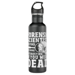 Forensic Scientist Crime Scene Funny Forensics Sci 710 Ml Water Bottle
