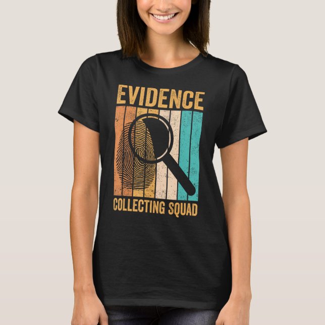 Forensic Scientist Evidence Collecting Squad T-Shirt (Front)