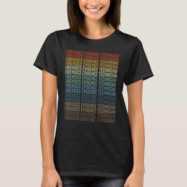 Forensics Evidence Technician T-Shirt (Front)