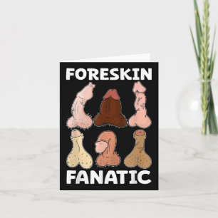 Foreskin Fanatic Funny Girls Trip Gag Adult Meme  Card
