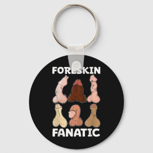 Foreskin Fanatic Funny Girls Trip Gag Adult Meme Keychain
