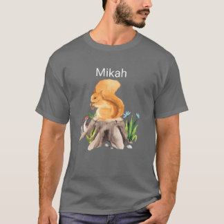 Forest animal squirrel with name Mikah funny T-Shirt