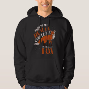Forest Animal This Is My Human Costume Fox Hoodie