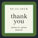 Forest Green Border Simple Wedding Favour Square Sticker<br><div class="desc">Make a statement of understated elegance with this simple,  text-based wedding favour thank you sticker label featuring a border of rich forest green and a small accent of Kelly green. Use the customization option to change the colours and fonts to suit your wedding theme.</div>