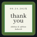 Forest Green Border Simple Wedding Favour Square Sticker<br><div class="desc">Make a statement of understated elegance with this simple,  text-based wedding favour thank you sticker label featuring a border of rich forest green and a small accent of Kelly green. Use the customization option to change the colours and fonts to suit your wedding theme.</div>