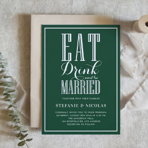 Forest Green Eat Drink and be Married Wedding II Invitation