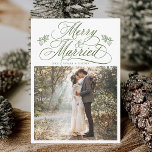 Forest Green Merry & Married First Christmas Photo Holiday Card<br><div class="desc">Elegant and romantic swirly calligraphy lettering with a photo and optional text on the back. For more advanced customization of this design,  please click the BLUE DESIGN TOOL BUTTON above!</div>