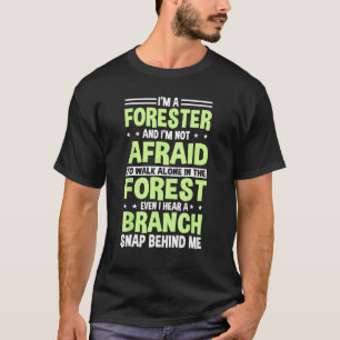 Forester Tree Farmer Arboriculturist Lumberman For T-Shirt