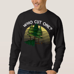 Forester Woodworking Joke Forestry Woodworker Sweatshirt