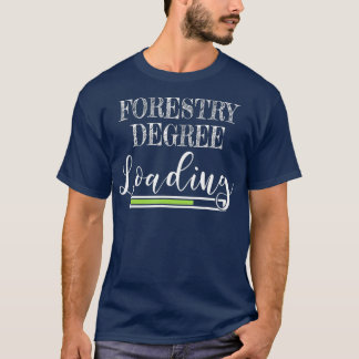 Forestry School Student Gift Forestry Degree T-Shirt