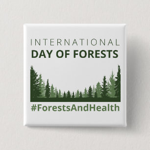Forests And Health International Day of Forests 2 Inch Square Button