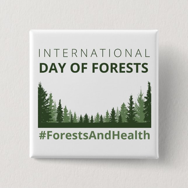 Forests And Health International Day of Forests 2 Inch Square Button (Front)