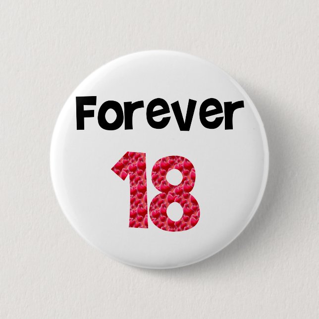 Forever 18 2 inch round button (Front)