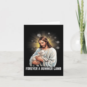 Forever A Bummer Lamb, Lamb Jesus Christian Artwor Card