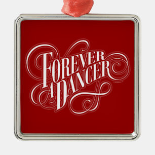 Forever A Dancer Metal Ornament