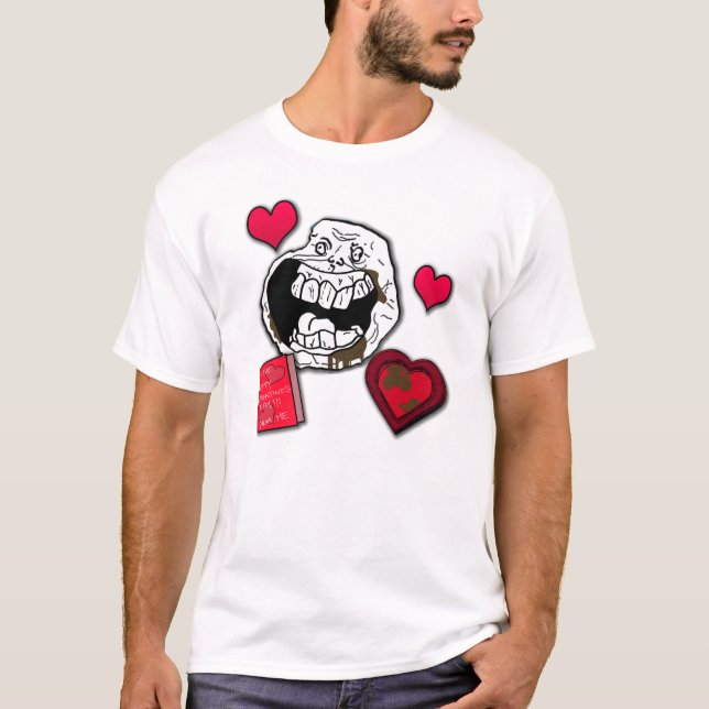 Forever Alone Valentine Meme Shirt (Front)