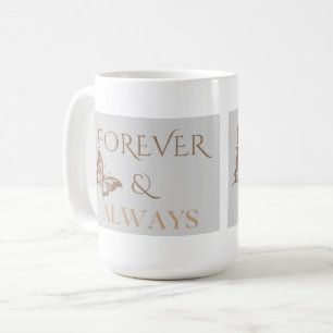 Forever & Always Butterfly, Romantic Home Gift Coffee Mug