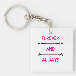 FOREVER AND ALWAYS KEYCHAIN
