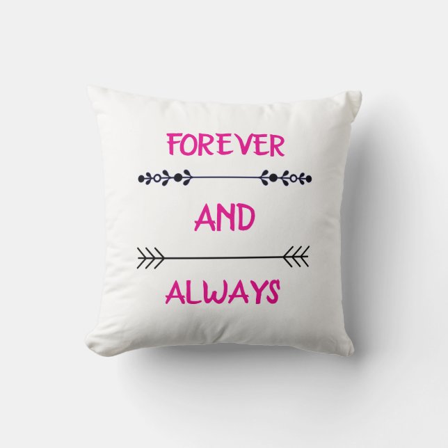 FOREVER AND ALWAYS THROW PILLOW (Front)